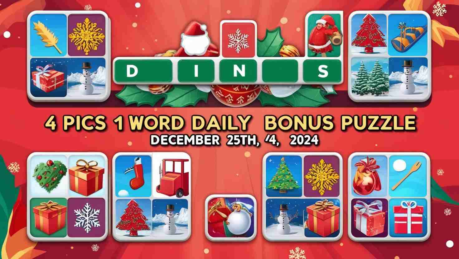 4 Pics 1 Word Daily Bonus Puzzle December 25 2024 Answer