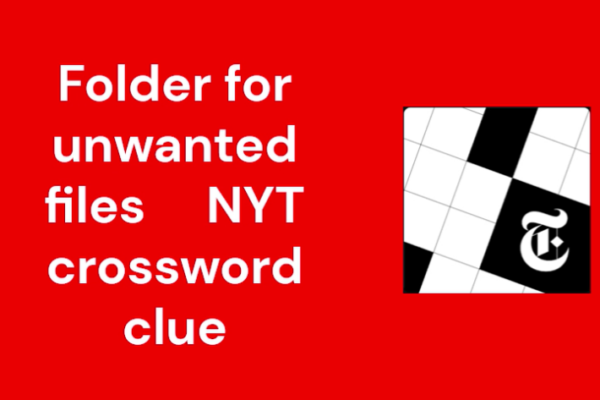 Folder for unwanted files NYT crossword clue