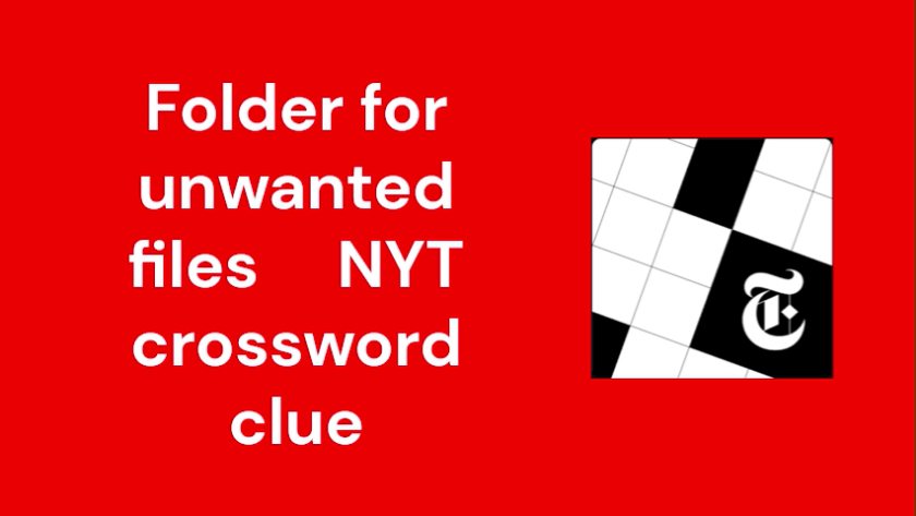 Folder for unwanted files NYT crossword clue