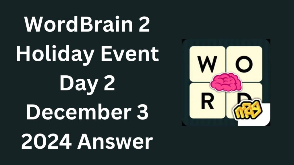 WordBrain 2 Holiday Event Day 2 December 3 2024 Answer