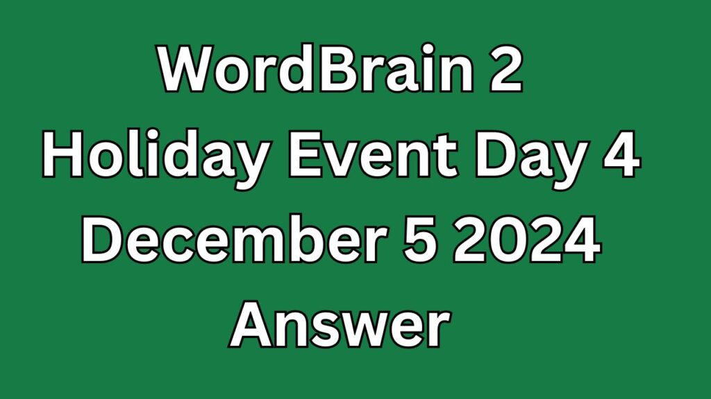 WordBrain 2 Holiday Event Day 4 December 5 2024 Answer
