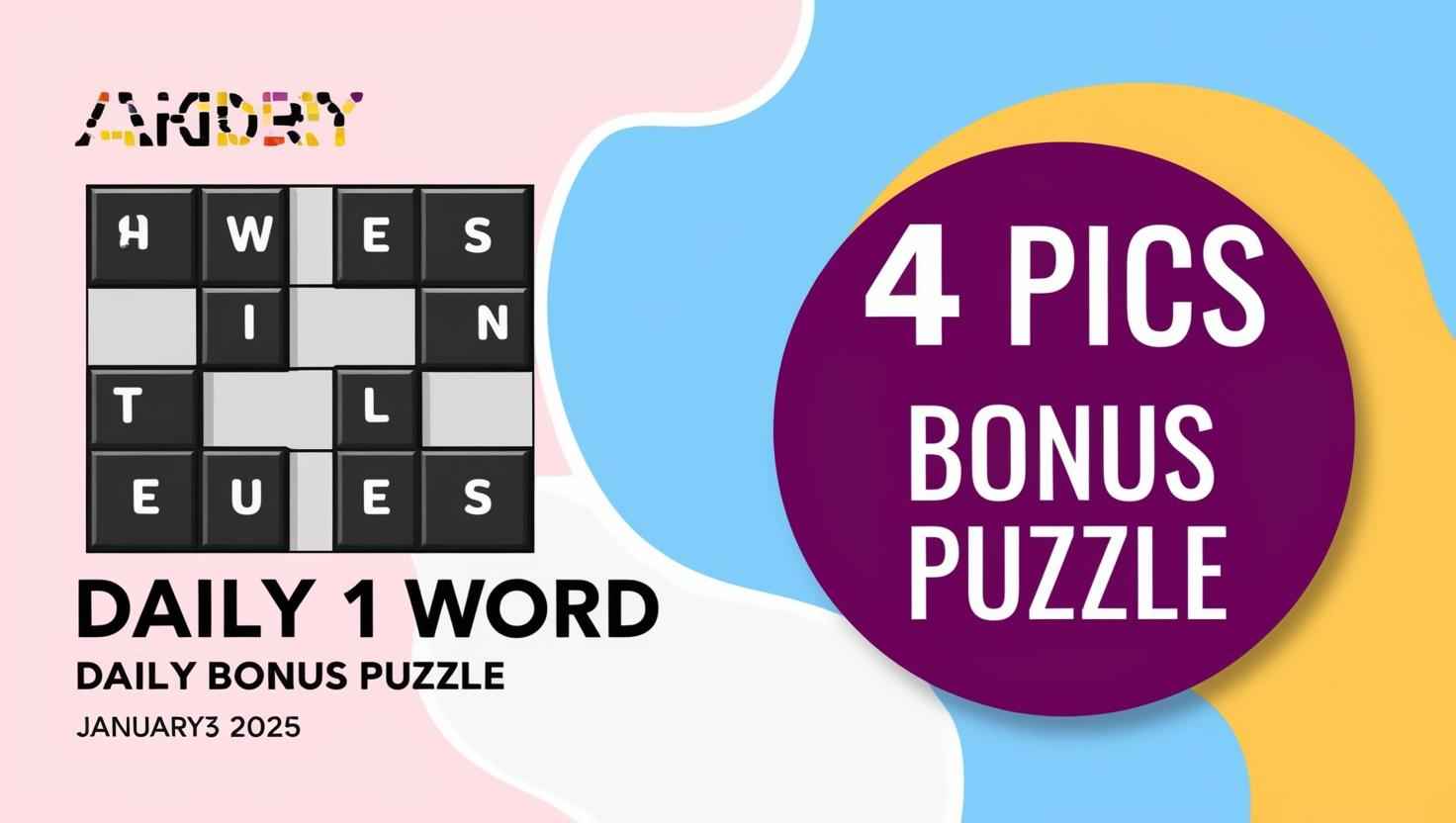 4 Pics 1 Word Daily Bonus Puzzle January 3 2025 Answer